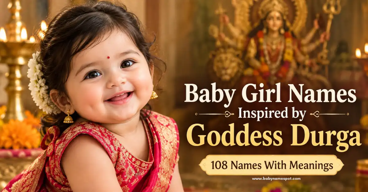 Baby Girl Names Inspired by Goddess Durga With Meanings